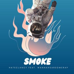 Smoke (feat. HATECLANCY) (Explicit)