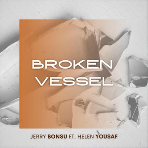 Broken Vessel(feat. Helen Yousaf)