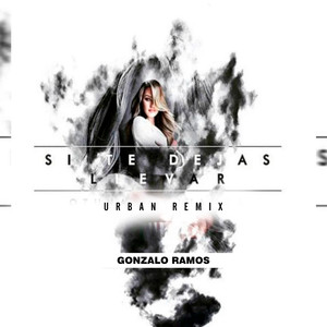 Si Te Dejas Llevar (Urban Remix|Explicit)