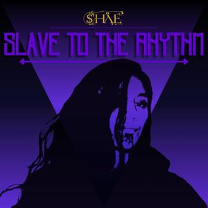 Slave To The Rhythm