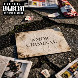 Amor Criminal (Explicit)