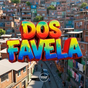 Dos Favela (Explicit)