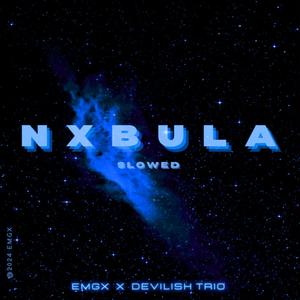NXBULA (feat. Devilish Trio) (Slowed) (Explicit)