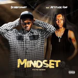 Mindset (feat. Attitude Rap)