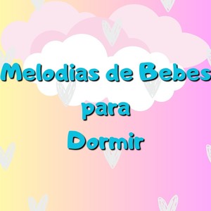 Melodias de Bebes para Dormir