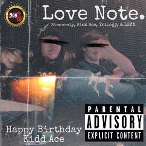 Love Note. (happy birthday Ace) (feat. Kidd Ace & LEØN) [Explicit]