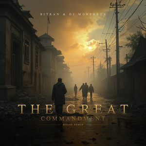 The Great Commandment (House Remix)