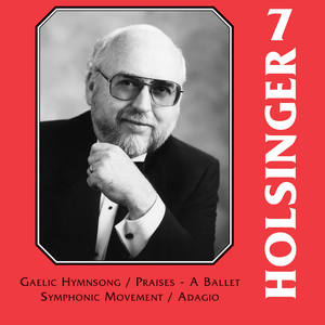 Holsinger, D.: Symphonic Band Music (The Music of Holsinger, Vol. 10) [The University of Texas at El Paso Wind Symphony Orchestra, Hufstader]