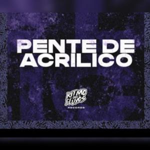 PENTE DE ACRILICO (feat. Adm no BEAT)