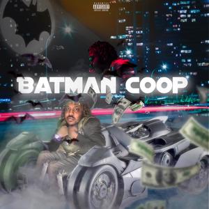 Batman Coop (feat. Ken Bino) (Explicit)