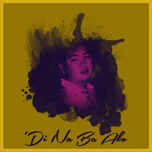 'Di Na Ba Ako(feat. David V.)