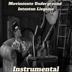 Movimiento Underground Intentan Llegame (Instrumental)