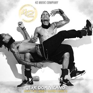 Jerk Dominicano (feat. BIG42, Mc Grama, Tulpem69 & Doble D)