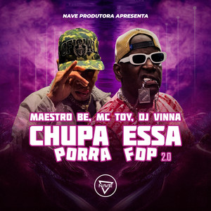 Chupa Essa Porra FDP 2.0 (Explicit)