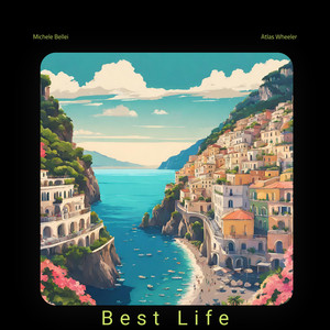 Best Life (feat. Atlas Wheeler)