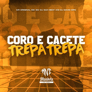 Coro e Cacete Trepa Trepa (Explicit)