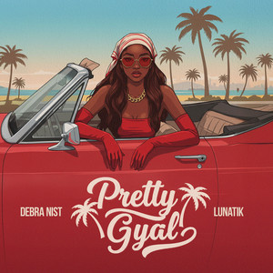Pretty Gyal (Explicit)