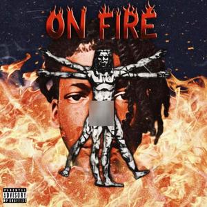 On Fire (Explicit)