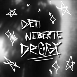 deti neberte drogy (Explicit)