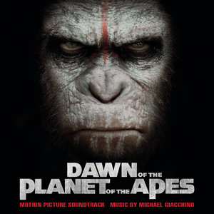 Dawn of the Planet of the Apes (Original Motion Picture Soundtrack) (猩球崛起：黎明之战电影原声带)