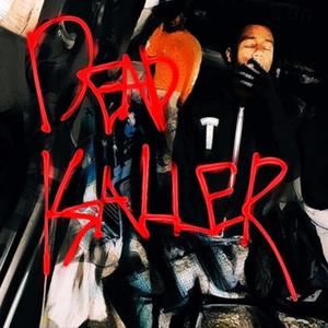 Dead Kaller (feat. Ayecourt!) [Explicit]
