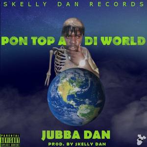 Pon Top A Di World (Explicit)