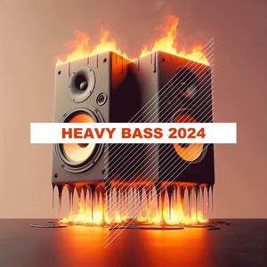 Heavy Bass 2024 (Explicit)