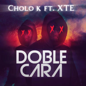 Doble cara (feat. Cholo k)