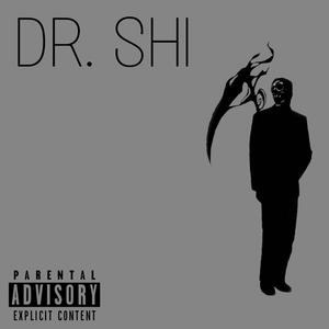 DR. SHI (Explicit)