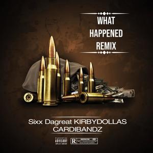 What Happened (Remix) [Explicit]