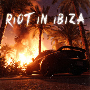 RIOT IN IBIZA