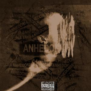 Anhedonia (Explicit)