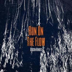 Run on the Flow