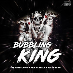 Bubbling King (Explicit)