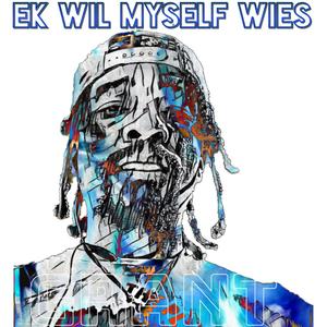 Ek Wil Myself Wies