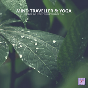 Music and Rain Sounds for Yoga and Mindfulness and Yoga