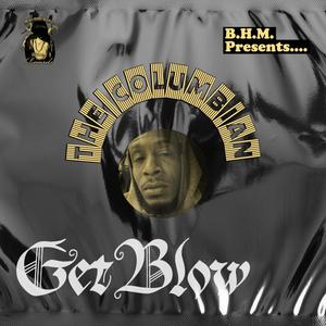 Get Blow (feat. Tre EsQuire & Jonn Da Baptist) [Explicit]