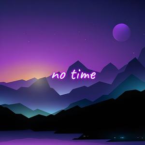 No Time (feat. yusha beatz)