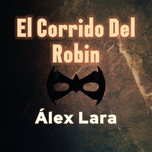 El Corrido Del Robin (Explicit)