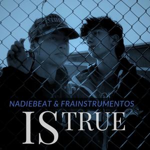 Nadie Beat - Is True