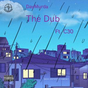 The Dub (feat. C30 & prod. tsquare) [Explicit]