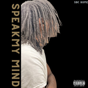 Speak My Mind (Explicit)