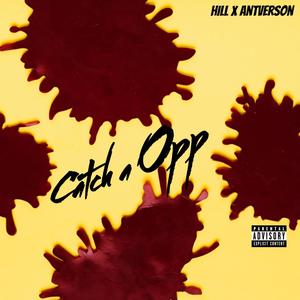 Catch a opp (feat. Antverson) (Explicit)