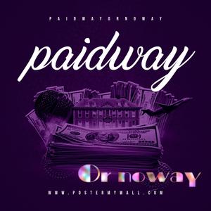 PaidwayOrNoway (Explicit)