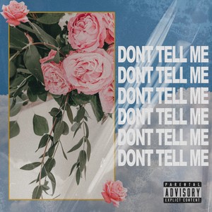 Don't Tell Me (Explicit)