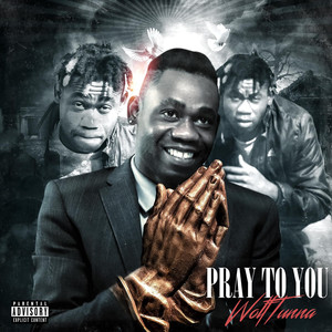 Pray to You (Explicit)
