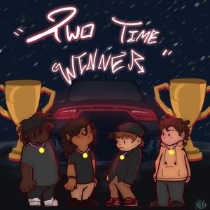 Two Time Winner (feat. remisrevenge, YNDThompson & sindr) [Explicit]