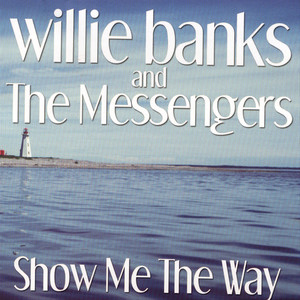 Willie Banks - Show Me The Way