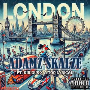 London (feat. A Too Lyrical & Kirious) [Explicit]