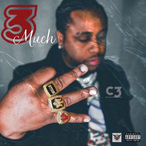 3 Much (Explicit)